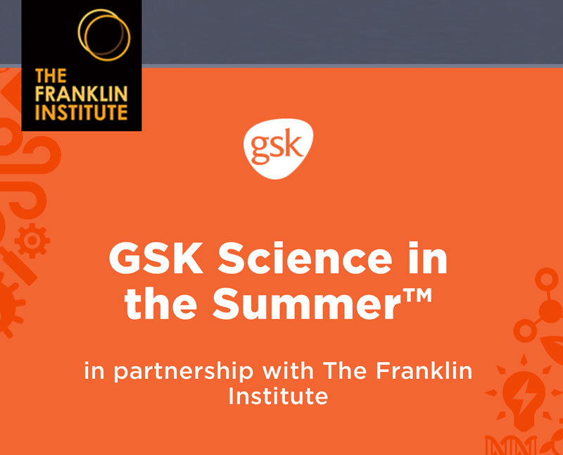 GSK Science in the Summer “Be an Engineer” Program for Ages 713